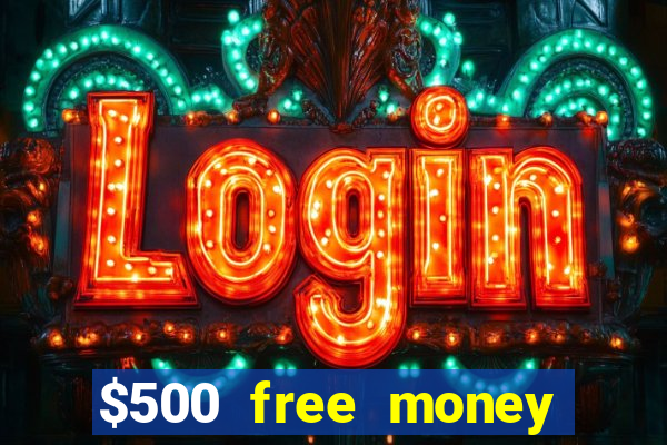 $500 free money casinos no deposit required usa