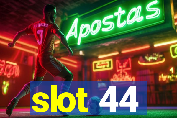 slot 44