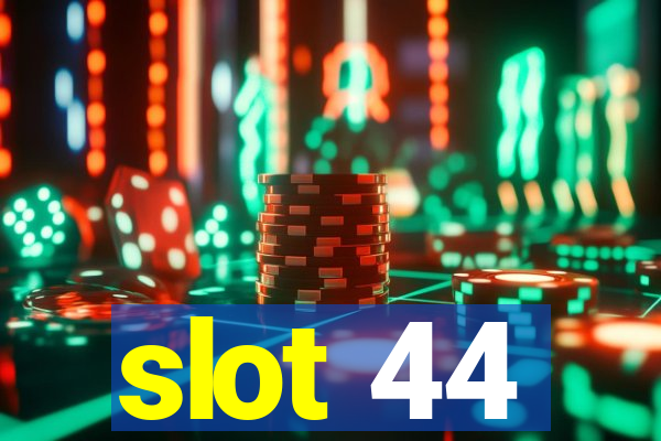 slot 44