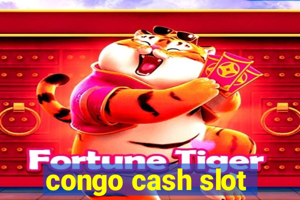 congo cash slot