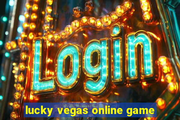 lucky vegas online game