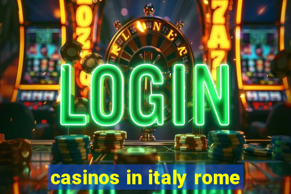 casinos in italy rome