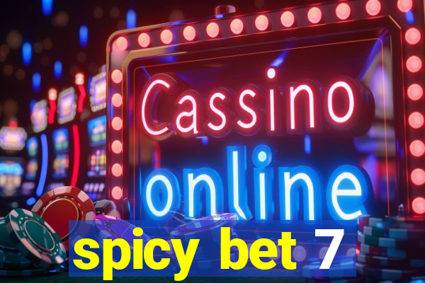 spicy bet 7