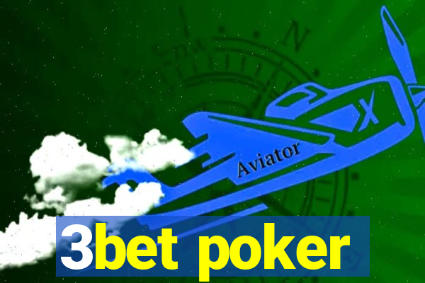 3bet poker