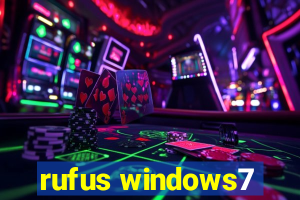 rufus windows7