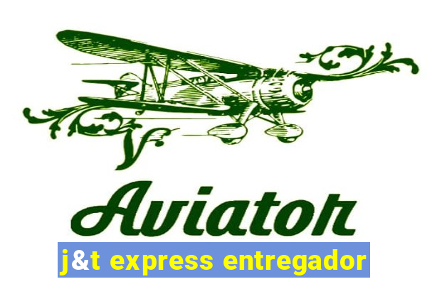 j&t express entregador