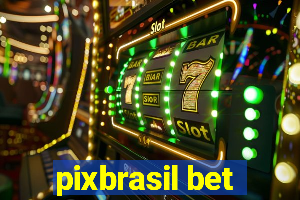 pixbrasil bet