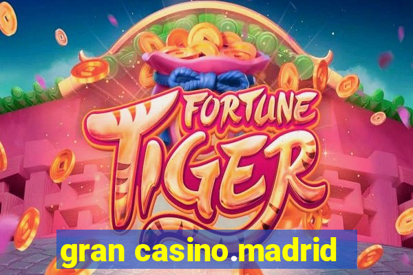 gran casino.madrid