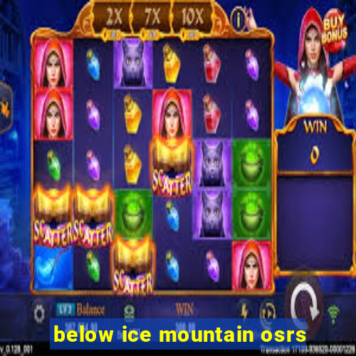 below ice mountain osrs