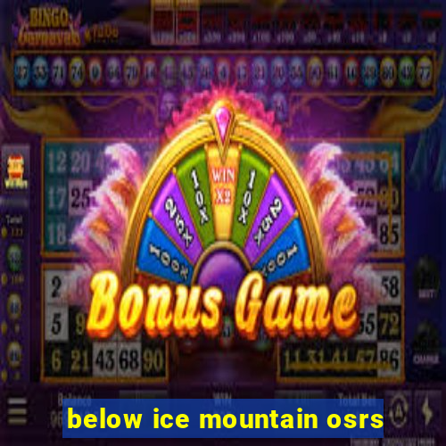 below ice mountain osrs