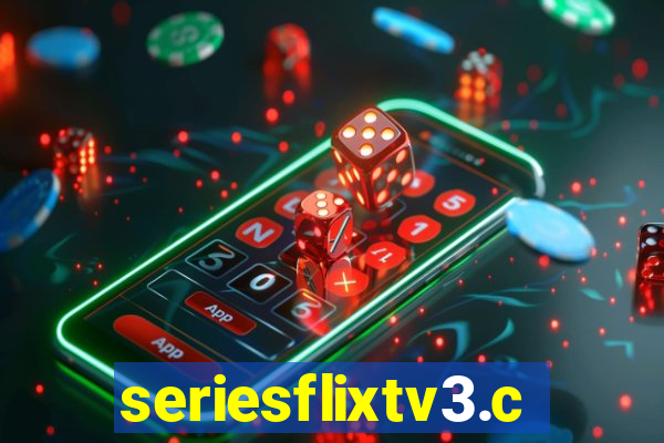 seriesflixtv3.com