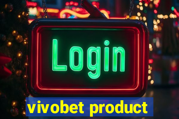 vivobet product