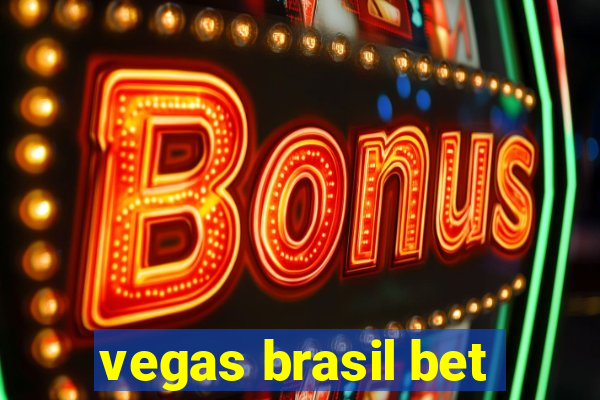 vegas brasil bet