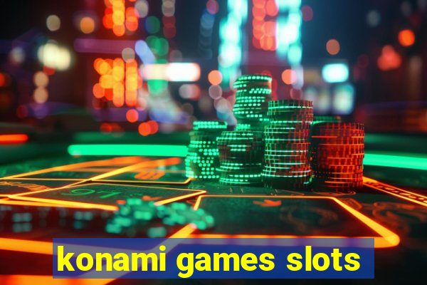 konami games slots