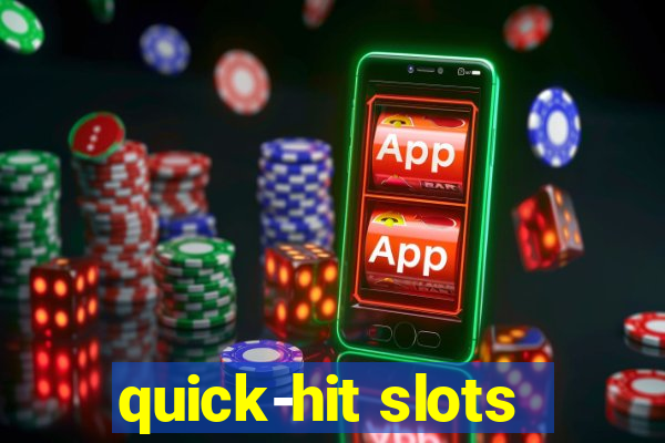 quick-hit slots