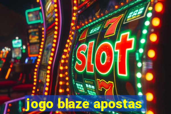 jogo blaze apostas