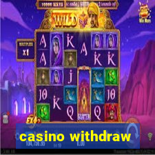 casino withdraw