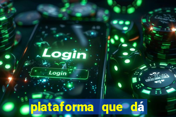 plataforma que dá b?nus para você jogar