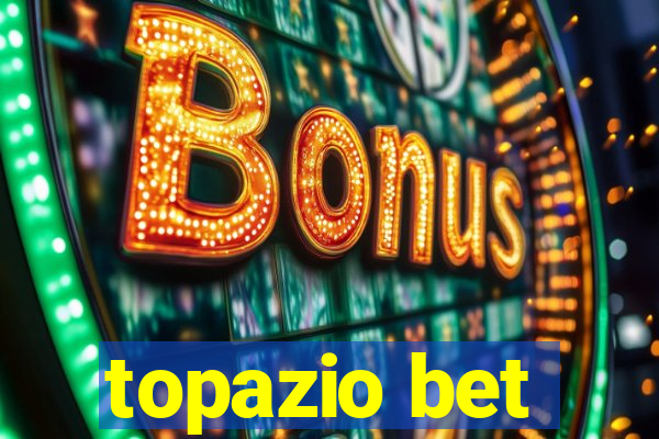 topazio bet