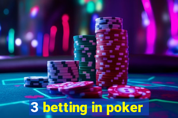 3 betting in poker