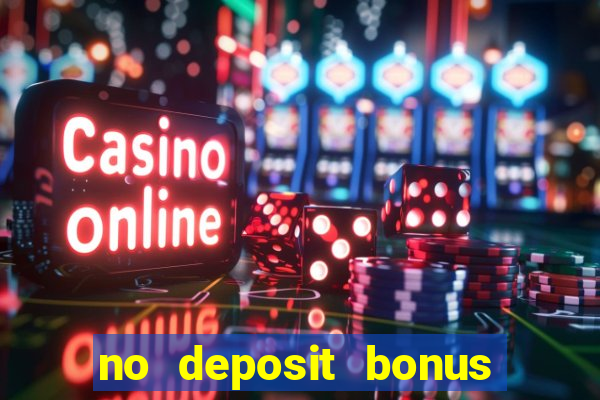 no deposit bonus code casinos