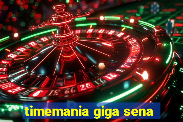 timemania giga sena