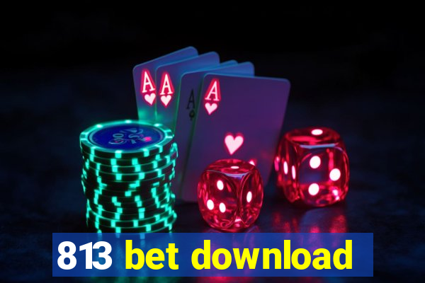 813 bet download