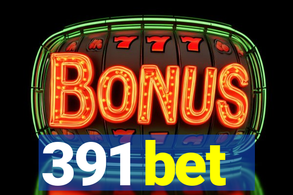 391 bet