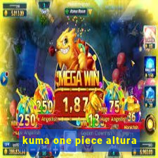 kuma one piece altura