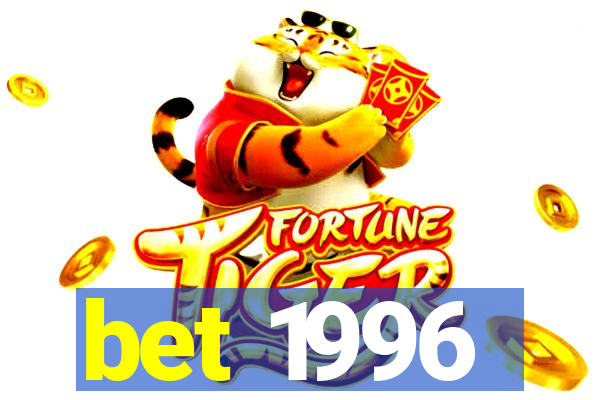 bet 1996