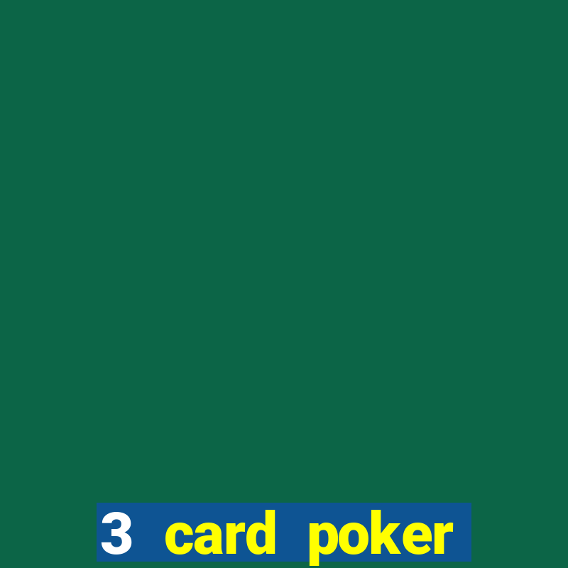 3 card poker online casino