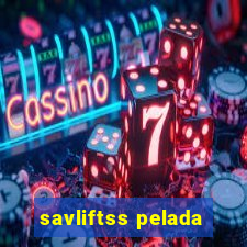 savliftss pelada