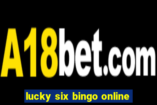 lucky six bingo online