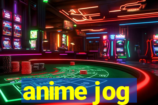 anime jog