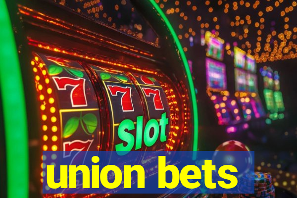 union bets