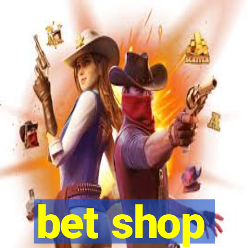 bet shop