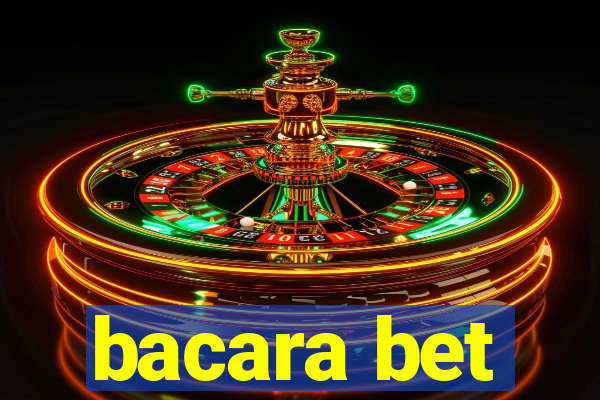 bacara bet