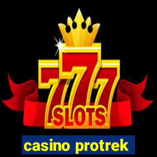 casino protrek