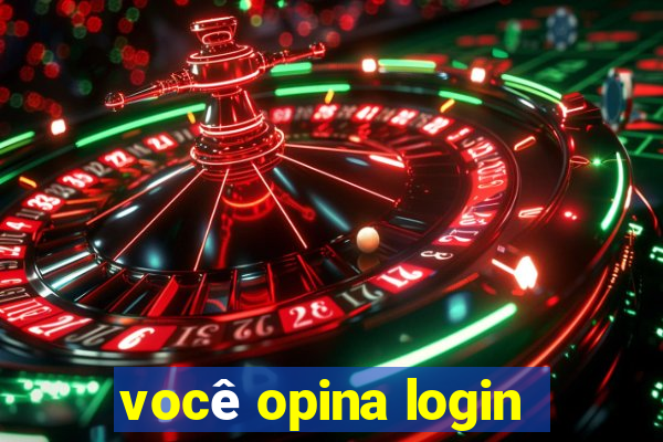 você opina login