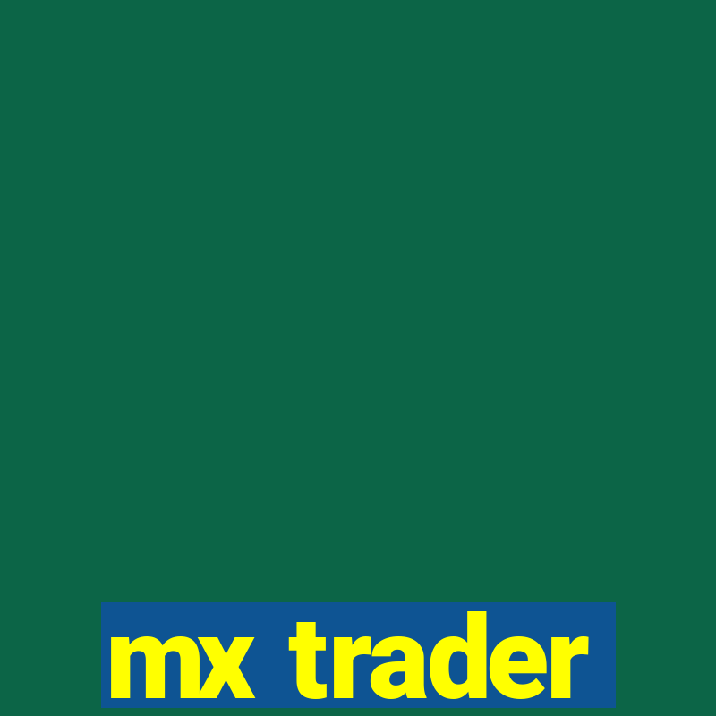 mx trader