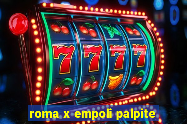 roma x empoli palpite