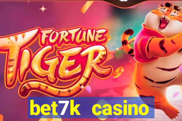 bet7k casino fortune tiger