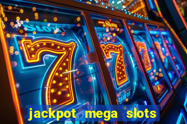 jackpot mega slots cash winner