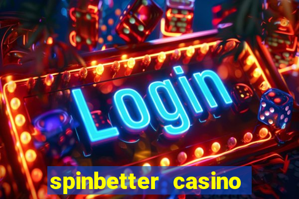 spinbetter casino no deposit bonus