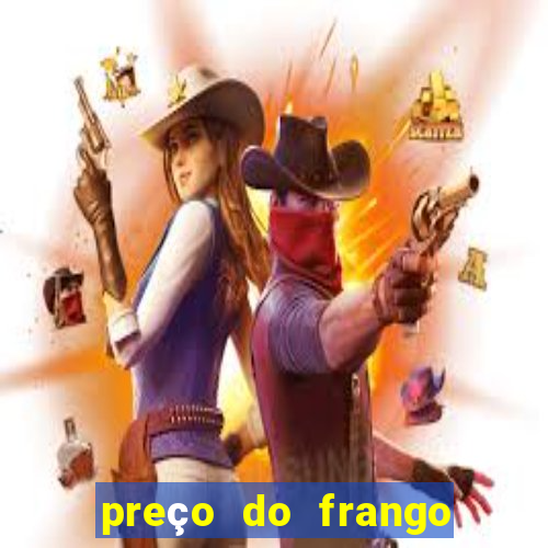 preço do frango vivo na bahia