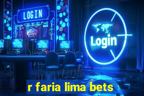 r faria lima bets