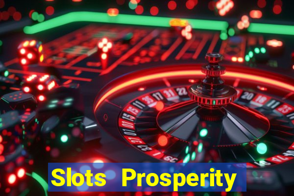 Slots Prosperity Jogo Cassino