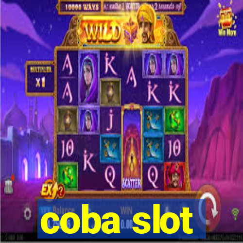 coba slot