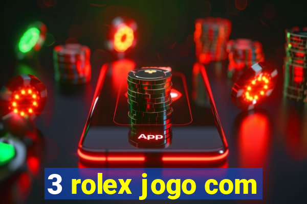 3 rolex jogo com