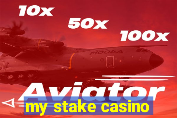 my stake casino